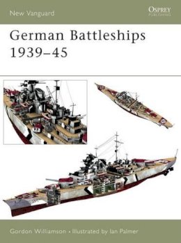 Gordon Williamson - German Battleships 1939–45 - 9781841764986 - V9781841764986