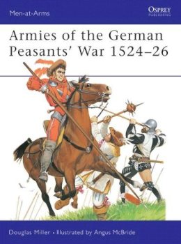 Douglas Miller - Armies of the German Peasants´ War 1524–26 - 9781841765075 - V9781841765075