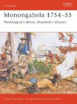 Rene Chartrand - Monongahela 1754-55: Washington´s Defeat, Braddock´s Disaster - 9781841766836 - V9781841766836