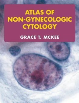 Grace T. McKee - Atlas of Non-Gynecologic Cytology - 9781841844121 - V9781841844121