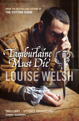 Louise Welsh - Tamburlaine Must Die - 9781841956046 - V9781841956046