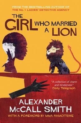 Alexander Mccall Smith - The Girl Who Married A Lion: Folktales From Africa - 9781841956299 - V9781841956299