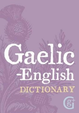 Geddes & Grosset - Gaelic - English Dictionary - 9781842055915 - KTG0021662