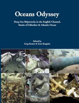 Sean Kingsley - Oceans Odyssey: Deep-Sea Shipwrecks in the English Channel, the Straits of Gibralter and the Atlantic Ocean (Odyssey Marine Exploration Reports) - 9781842174159 - V9781842174159