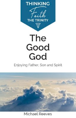 Michael Reeves - The Good God - 9781842277447 - V9781842277447