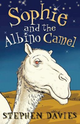 Stephen Davies - Sophie and the Albino Camel - 9781842705513 - V9781842705513