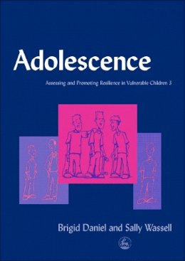 Sally Wassell - Adolescence: Assessing and Promoting Resilience in Vulnerable Children 3 (Volume 3) - 9781843100195 - V9781843100195