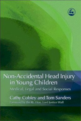 Cathy Cobley - Non-Accidental Head Injury in Young Children: Medical, Legal and Social Responses - 9781843103608 - V9781843103608