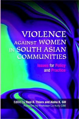 Ravi K (Ed) Thiara - Violence Against Women in South Asian Communities: Issues for Policy and Practice - 9781843106708 - V9781843106708