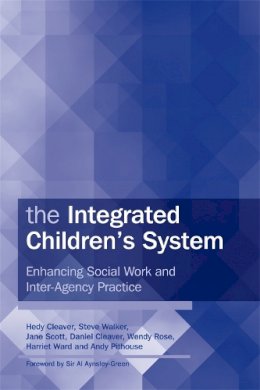 Hedy Cleaver - The Integrated Children´s System: Enhancing Social Work and Inter-Agency Practice - 9781843109440 - V9781843109440