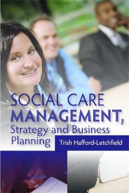 Trish Hafford-Letchfield - Social Care Management, Strategy and Business Planning - 9781843109860 - V9781843109860