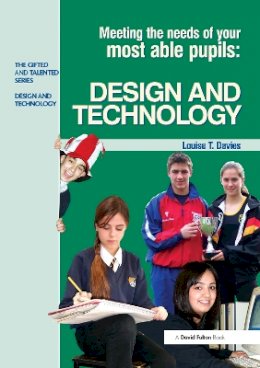 Louise Davies - Meeting the Needs of Your Most Able Pupils in Design and Technology - 9781843123309 - V9781843123309