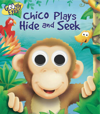 Ben Adams - GOOGLY EYES: Chico Plays Hide and Seek - 9781843222804 - V9781843222804