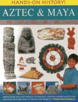 Fiona Macdonald - Hands-on History! Aztec & Maya - 9781843227304 - V9781843227304