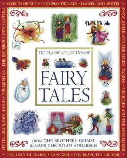 Grimm Jacob Wilhelm & Anderson Hans Christian - The Classic Collection of Fairy Tales - 9781843227878 - V9781843227878