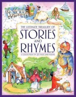 Nicola Baxter - The Ultimate Treasury of Stories and Rhymes: A collection of 215 tales and poems - 9781843228868 - V9781843228868