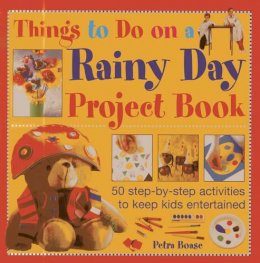 Petra Boase - Things to Do on a Rainy Day Project Book - 9781843229407 - V9781843229407