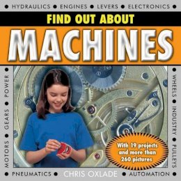 Chris Oxlade - Find Out About Machines - 9781843229735 - V9781843229735