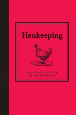 Jane Eastoe - Hen Keeping: Inspiration and Practical Advice for Would-Be Smallholders (Country Living) - 9781843403586 - V9781843403586