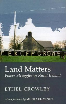 Ethel Crowley - LAND MATTERS - 9781843510819 - V9781843510819