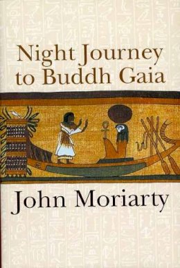 John Moriarty - Night Journey to Buddh Gaia - 9781843510895 - V9781843510895