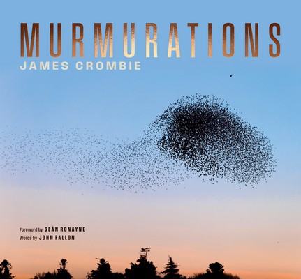 With Introduction By Seán Ronayne James Crombie - Murmurations - 9781843519119 - 9781843519119