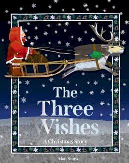 Alan Snow - The Three Wishes: A Christmas Story - 9781843655114 - 9781843655114