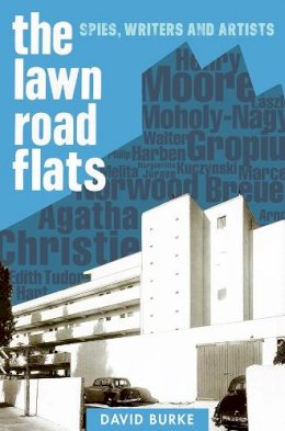 David Burke - The Lawn Road Flats: Spies, Writers and Artists - 9781843837831 - V9781843837831