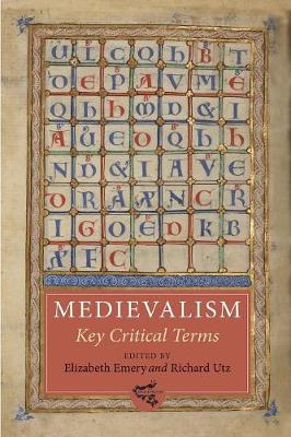 Elizabeth Emery - Medievalism: Key Critical Terms - 9781843844556 - V9781843844556