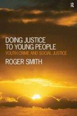 Roger Smith - Doing Justice to Young People - 9781843928393 - V9781843928393