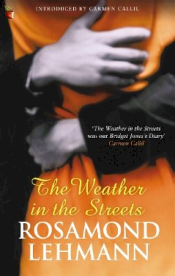 Rosamond Lehmann - The Weather in the Streets - 9781844083060 - V9781844083060