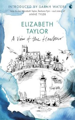 Elizabeth Taylor - A View Of The Harbour: A Virago Modern Classic - 9781844083220 - V9781844083220