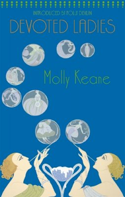 Molly Keane - DEVOTED LADIES - 9781844083237 - V9781844083237