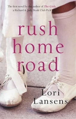 Lori Lansens - Rush Home Road - 9781844085477 - V9781844085477