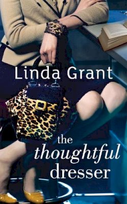 Linda Grant - The Thoughtful Dresser - 9781844085569 - V9781844085569