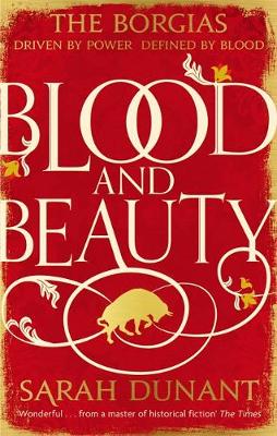 Sarah Dunant - Blood & Beauty - 9781844087457 - V9781844087457