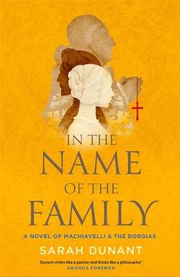 Sarah Dunant - In The Name of the Family - 9781844087648 - V9781844087648