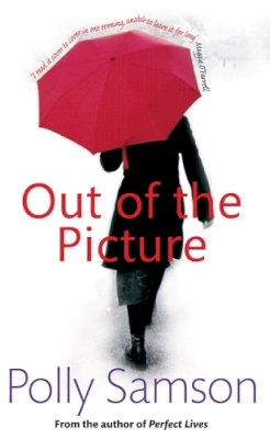 Polly Samson - Out of the Picture - 9781844088065 - V9781844088065