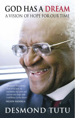 Archbishop Desmond Tutu - God Has A Dream: A Vision of Hope for Our Times - 9781844135677 - V9781844135677