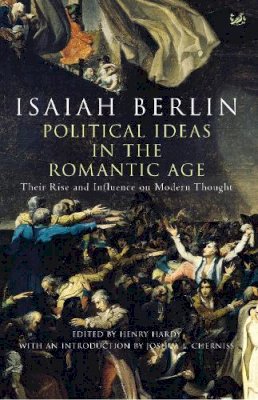 Isaiah Berlin - Political Ideas in the Romantic Age - 9781844139262 - KSG0032178