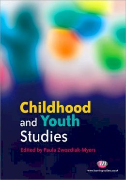 Paul Zwozdiak-Myers - Childhood and Youth Studies - 9781844450756 - V9781844450756