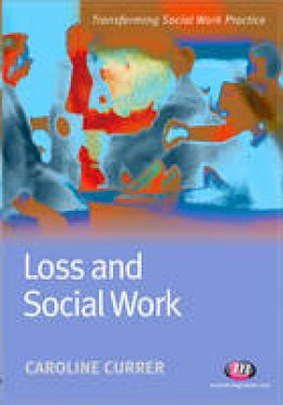 Caroline Currer - Loss and Social Work - 9781844450886 - V9781844450886