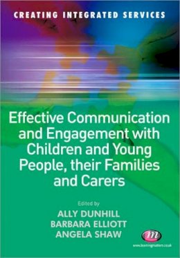 Ally Dunhill - Effective Communication and Engagement with Children and Young People, Their Families and Carers - 9781844452651 - V9781844452651