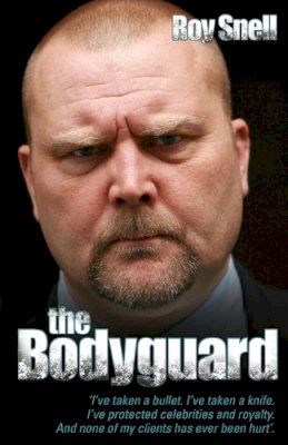 Roy Snell - The Bodyguard - 9781844548385 - KLN0018287