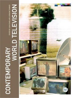 Graeme Turner (Ed.) - Contemporary World Television - 9781844570102 - V9781844570102