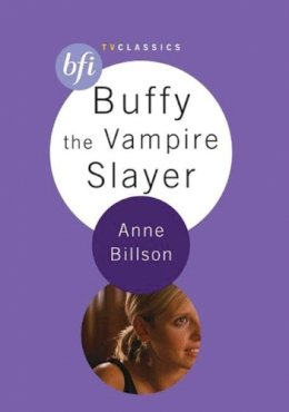 Anne Billson - Buffy the Vampire Slayer - 9781844570898 - V9781844570898