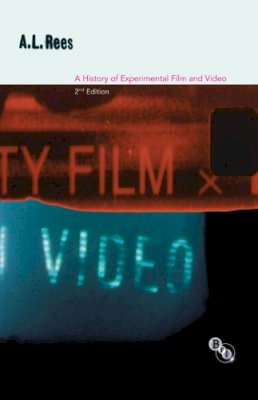 A.L. Rees - A History of Experimental Film and Video - 9781844574360 - V9781844574360