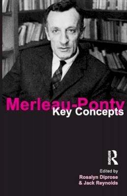 Rosalyn Diprose - Merleau-Ponty: Key Concepts - 9781844651160 - V9781844651160