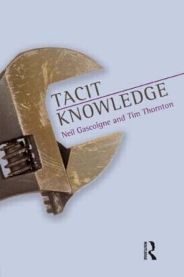 Neil Gascoigne - Tacit Knowledge - 9781844655465 - V9781844655465