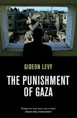 Gideon Levy - The Punishment of Gaza - 9781844676019 - V9781844676019